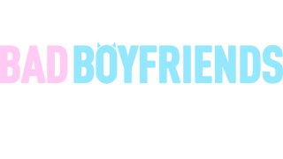 Bad Boyfriends – Jetzt wird abgerechnet