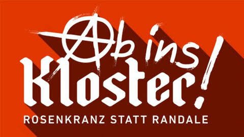 Ab ins Kloster! – Rosenkranz statt Randale
