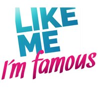 Like Me – I'm Famous